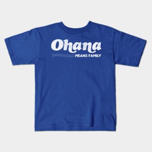 Ohana Means Family Kids T-Shirt